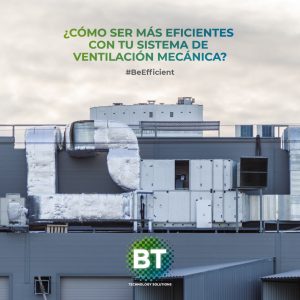 ¿QUE ES UN SISTEMA DE VENTILACIÓN MECÁNICA?